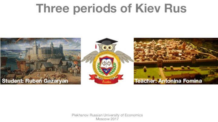 Plekhanov Russian University of Economics Moscow 2017Student: Ruben Gazaryan