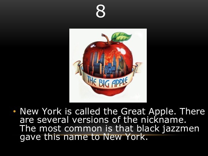 8New York is called the