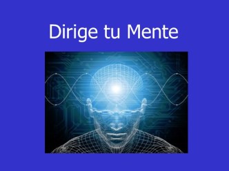 Dirige tu mente