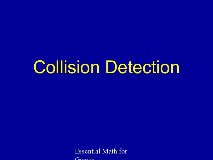 Essential Math for GamesCollision Detection