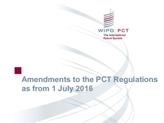 Amendments to the PCT Regulations as from 1 July 2016