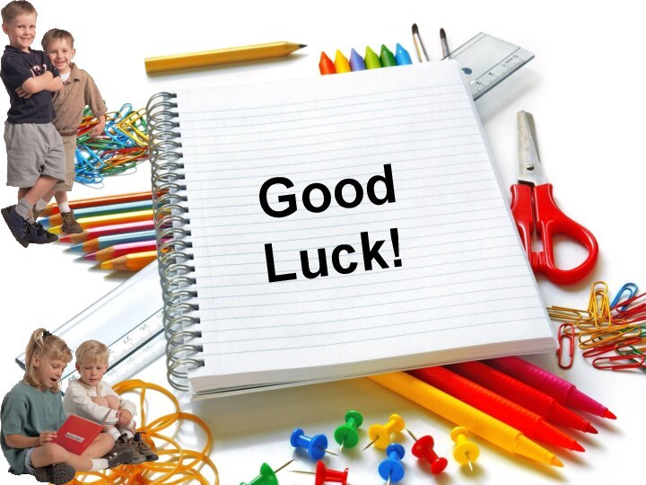 Good Luck!