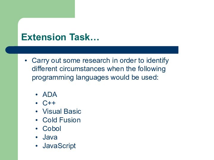 Extension Task…Carry out some research in order to identify different circumstances when