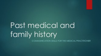 Past medical and family history