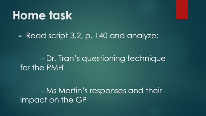 Home taskRead script 3.2, p. 140 and analyze: