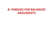B. Phrases for balanced arguments