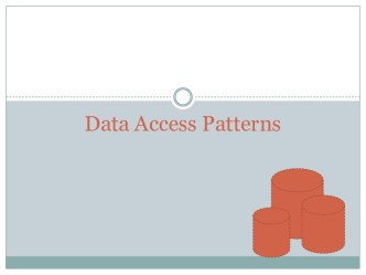 Data Access Patterns. Three Tier Architecture