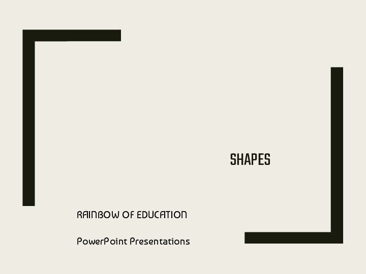 SHAPESRAINBOW OF EDUCATION PowerPoint Presentations