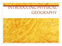 Introducing physical geography. The discipline of geography