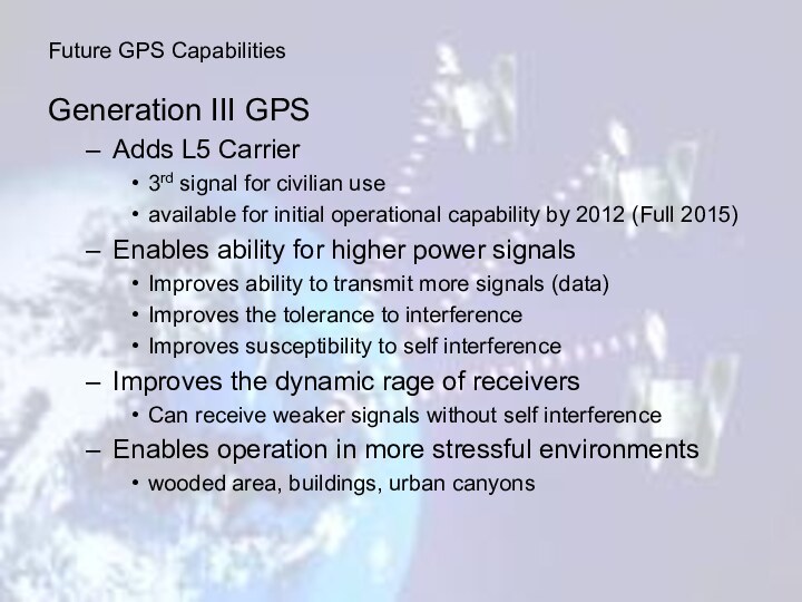 Generation III GPS Adds L5 Carrier 3rd signal for civilian useavailable for