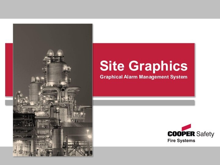 Site GraphicsGraphical Alarm Management System