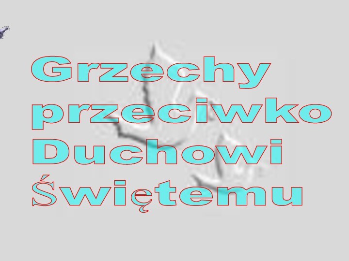 Grzechy  przeciwko  Duchowi  Świętemu