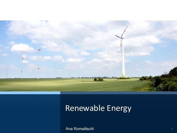 Renewable EnergyAna Romaliischi