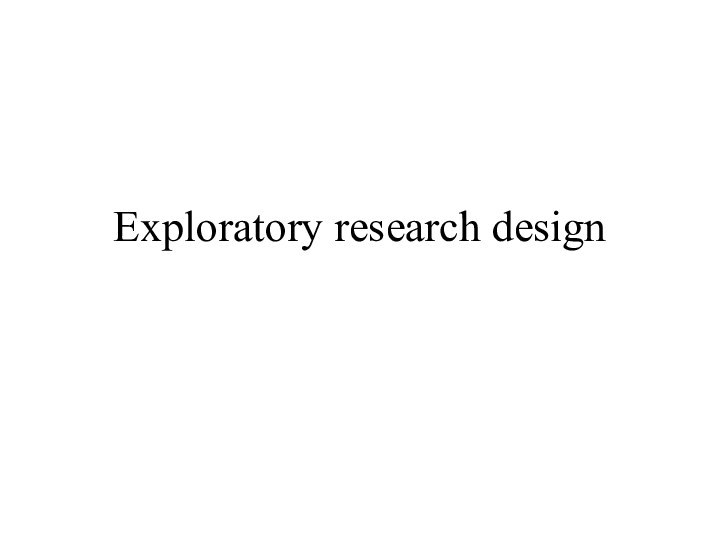 Exploratory research design