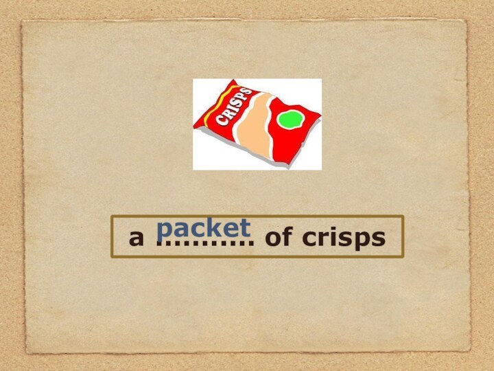 a ........... of crispspacket