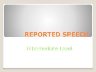Reported speech. Intermediate level