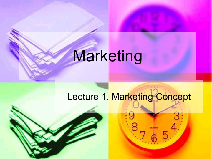 MarketingLecture 1. Marketing Concept