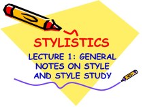 General notes on style and style study (lecture 1)