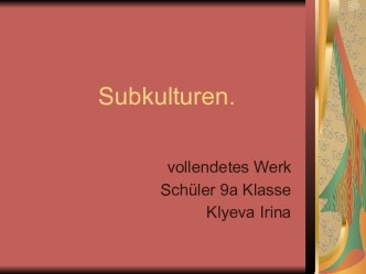 Subkulturen