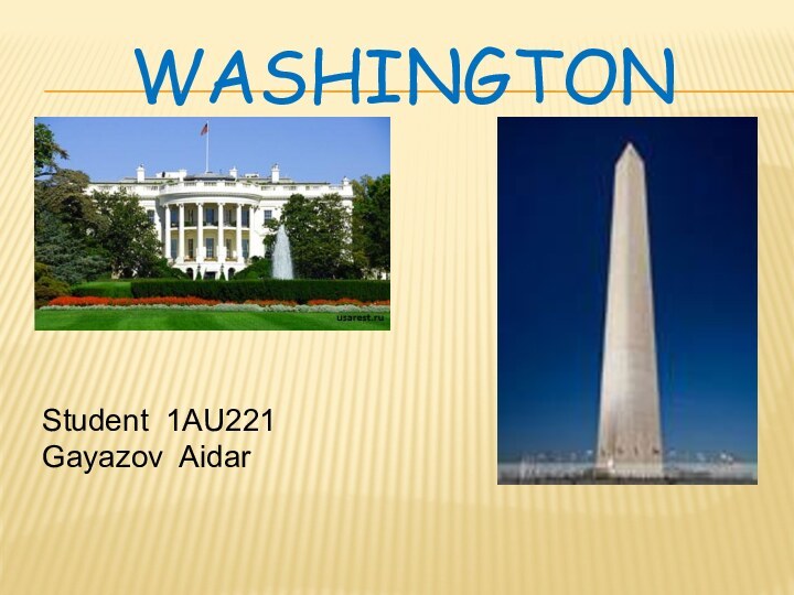 WASHINGTONStudent 1AU221 Gayazov Aidar