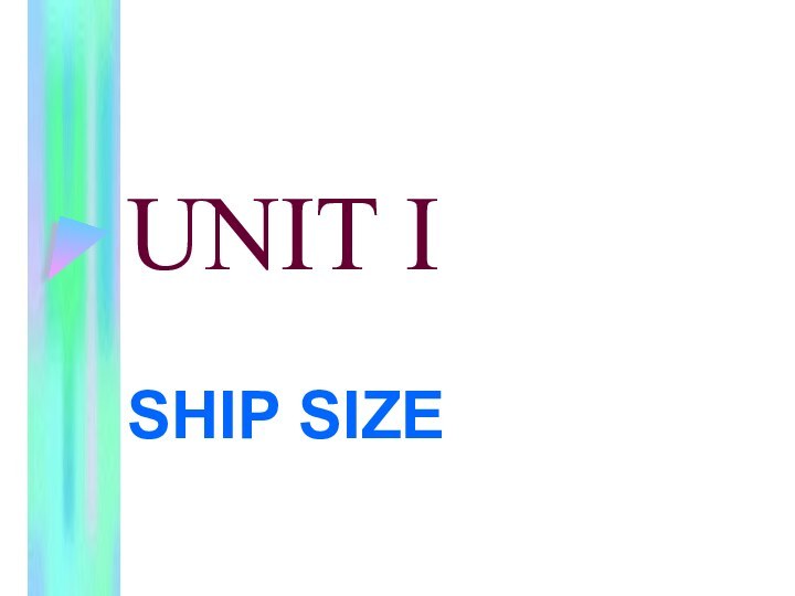 UNIT ISHIP SIZE