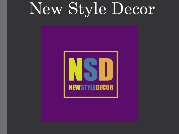    New Style Decor