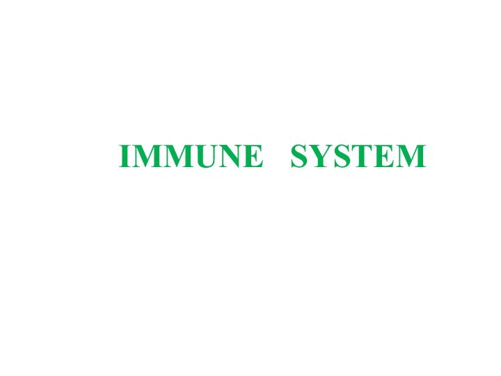 IMMUNE  SYSTEM