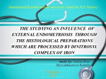 The studying an influence of external endometriosis through the histological preparations which are processed by dinitrosyl