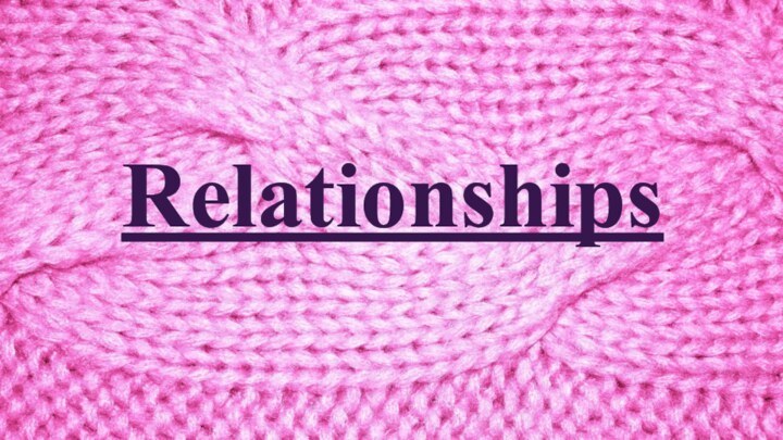 Relationships