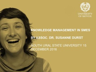 Knowledge management in smes. Dr. Susanne Durst