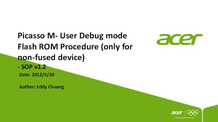 Picasso M- User Debug mode Flash ROM Procedure (only for non-fused device)