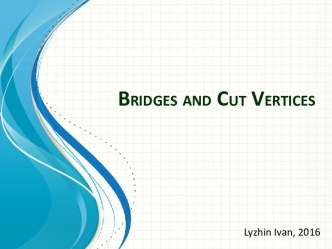 Bridges and Cut Vertices