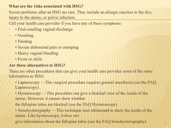 What are the risks associated with HSG?Severe problems after an HSG are