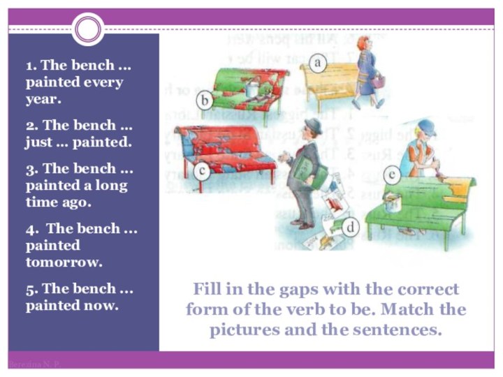 Fill in the gaps with the correct form of the verb to