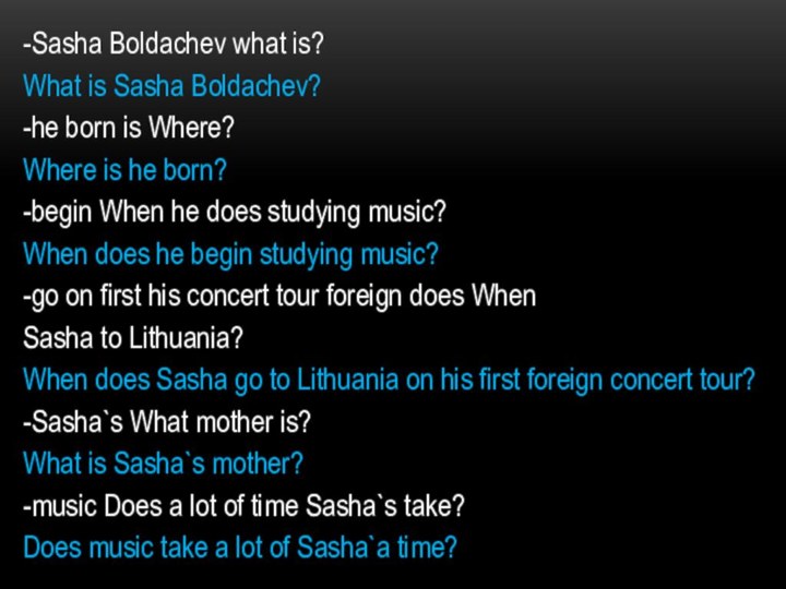 -Sasha Boldachev what is?What is Sasha Boldachev?-he born is Where?Where is he