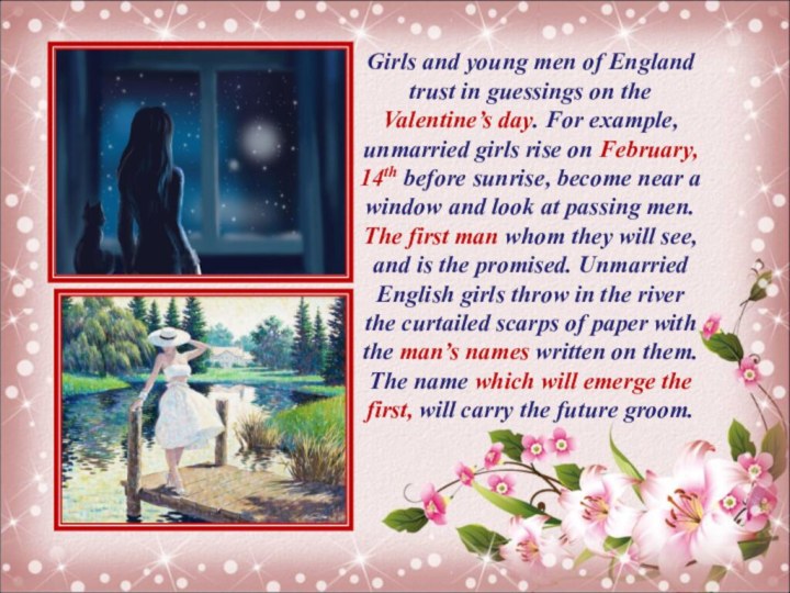 Girls and young men of England trust in guessings on the