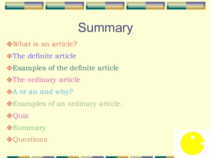 SummaryWhat is an article?The definite article Examples of the definite articleThe ordinary