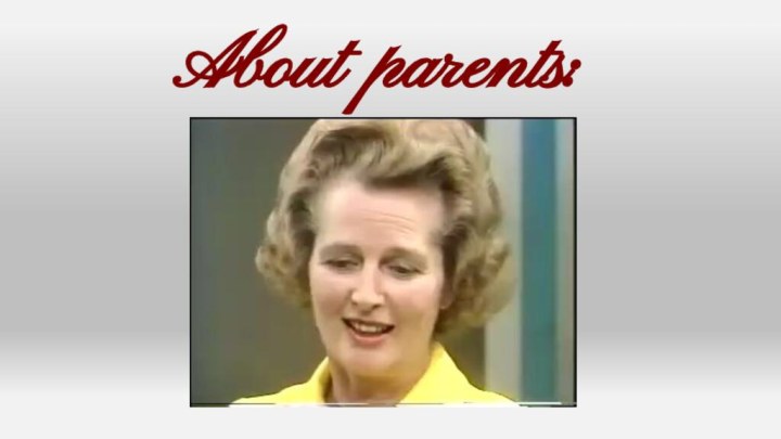 About parents:
