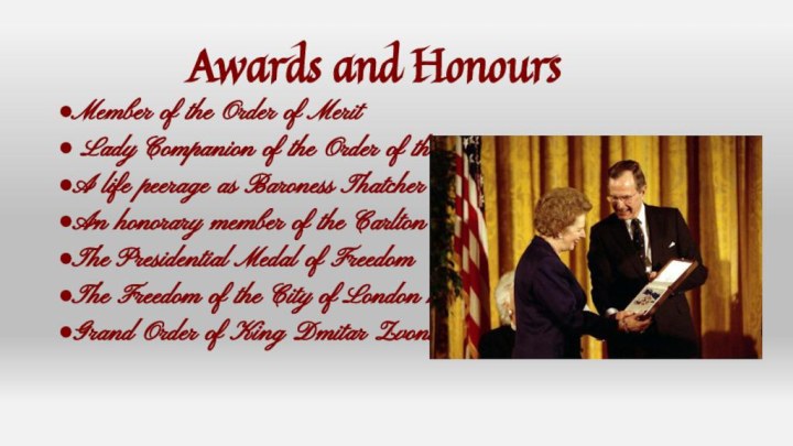 Awards and HonoursMember of the Order of Merit Lady Companion of the