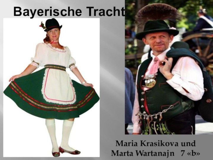 Bayerische TrachtMaria Krasikova und Marta Wartanajn  7 «b»