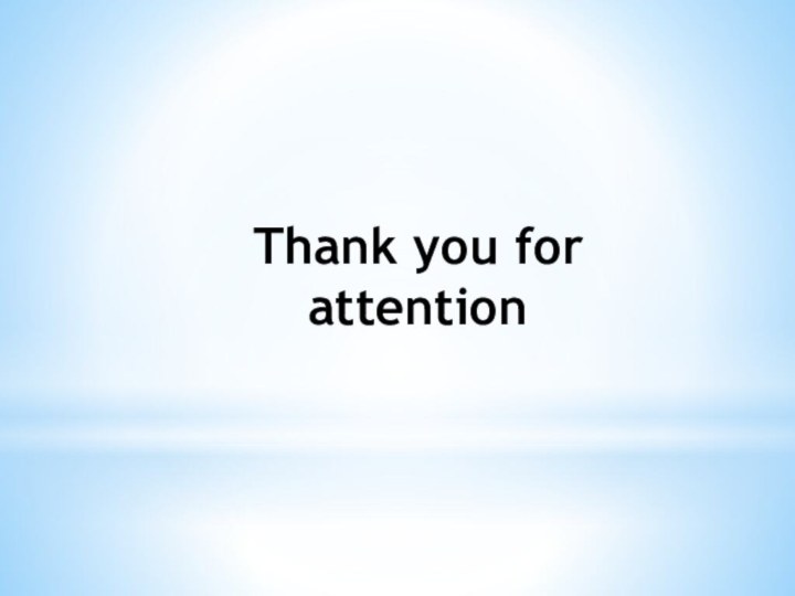 Thank you for attention