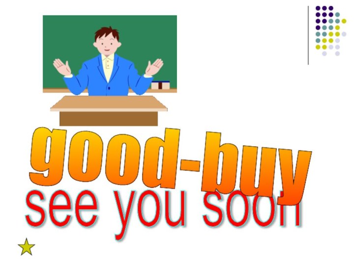 see you soon good-buy