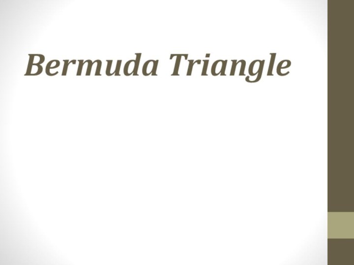 Bermuda Triangle