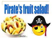 Презентация по английскому языку на тему Фруктовый салат пирата, УМК Spotlight
