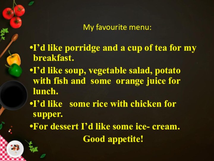 My favourite menu: I’d like porridge and a cup of tea