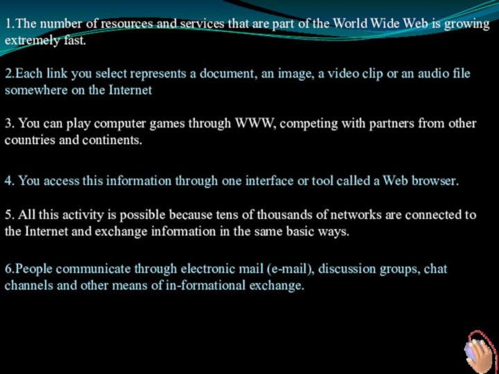 1.The number of resources and services that are part of the World