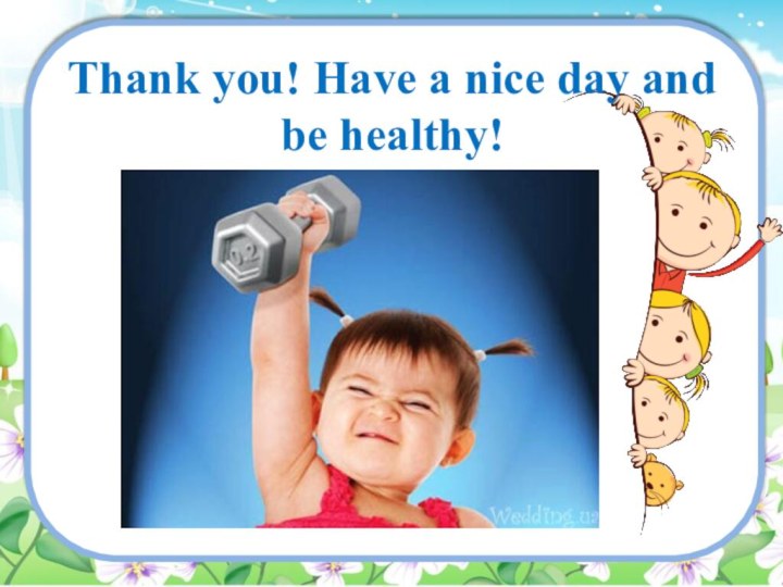 Thank you! Have a nice day and be healthy!