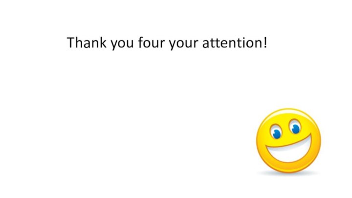 Thank you four your attention!