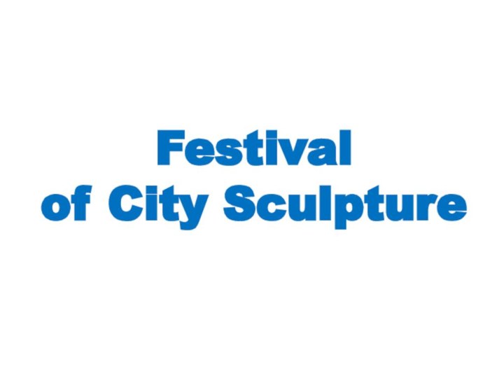 Festival of City Sculpture