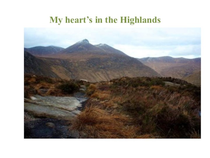 My heart’s in the Highlands